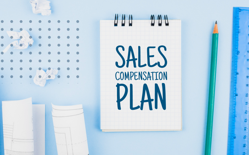 How to Design a Sales Compensation Plan: Step-by-Step Guide